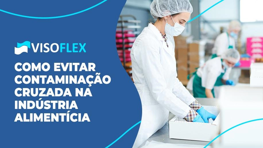 Como evitar contaminação cruzada na indústria alimentícia