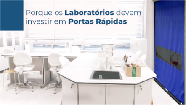 Read more about the article Porque os laboratórios devem investir em Portas rápidas
